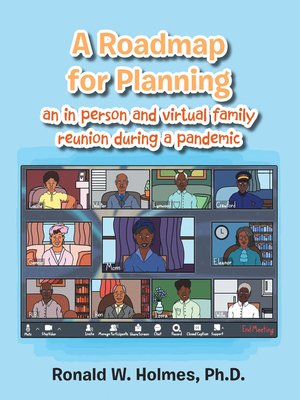 cover image of A Roadmap for Planning an in Person and Virtual Family Reunion During a Pandemic
